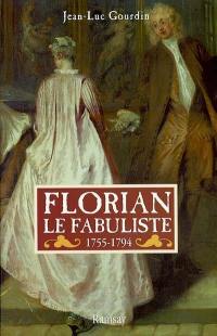 Florian le fabuliste : 1755-1794