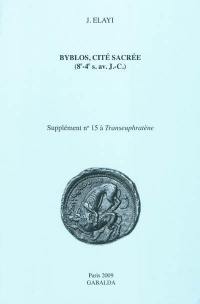 Byblos, cité sacrée : 8e-4e s. av. J.-C.