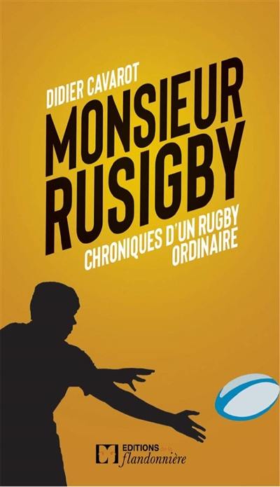 Chroniques d'un rugby ordinaire de monsieur Rusigby