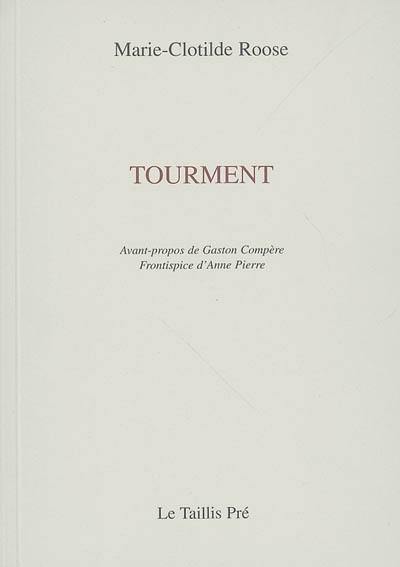 Tourment : poèmes (1994-2004)