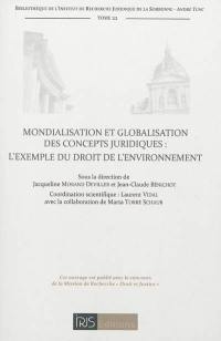 Mondialisation et globalisation des concepts juridiques : l'exemple du droit de l'environnement