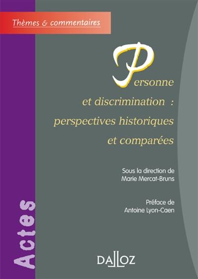 Personne et discrimination : perspectives historiques et comparées