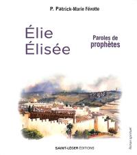 Elie et Elisée : roman spirituel