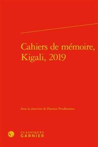 Cahiers de mémoire, Kigali, 2019