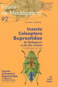 Insecta Coleoptera Buprestidae de Madagascar et des îles voisines : catalogue annoté. Insecta Coleoptera Buprestidae of Madagascar and adjacent islands : an annoted catalogue