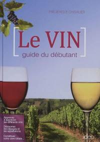 Le vin : guide du débutant
