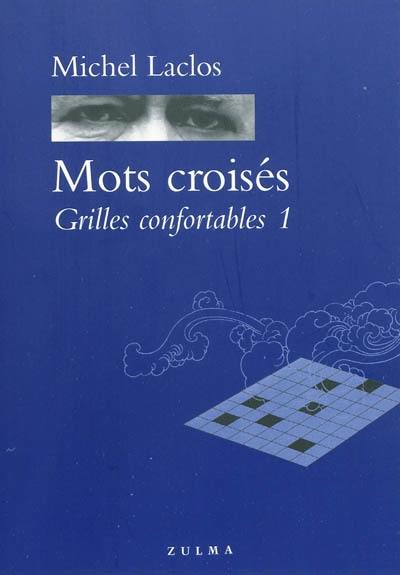 Mots croisés : grilles confortables. Vol. 1