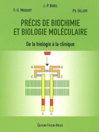 Précis de biochimie et biologie moléculaire : de la biologie à la clinique