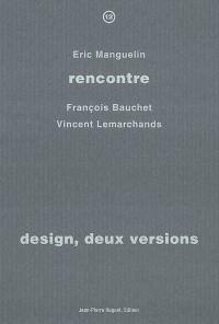 Design, deux versions : rencontre avec François Bauchet, Vincent Lemarchands