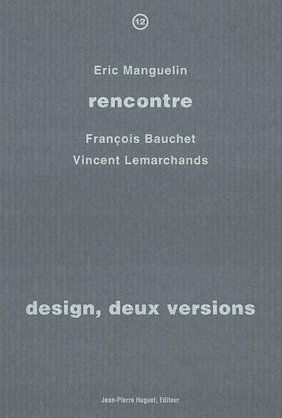 Design, deux versions : rencontre avec François Bauchet, Vincent Lemarchands
