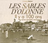 Les Sables-d'Olonne il y a 100 ans : en cartes postales anciennes