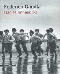 Federico Garolla : Naples années 50