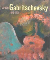 Eugen Gabritschevsky : 1893-1979