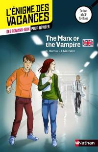 The mark of the vampire : des romans-jeux pour réviser : de la 4e à la 3e, 13-14 ans