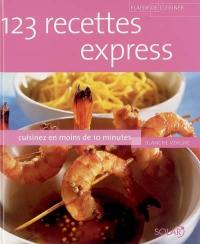 123 recettes express : cuisinez en moins de 10 minutes