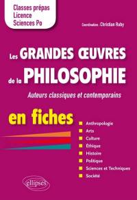 Les grandes oeuvres de la philosophie en fiches : auteurs classiques et contemporains : classes prépas, licence, Sciences Po
