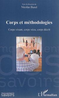 Corps et méthodologies : corps vivant, corps vécu, corps décrit