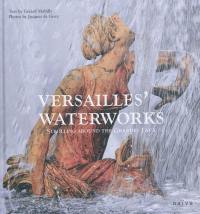 Versailles' waterworks : strolling around the Grandes Eaux