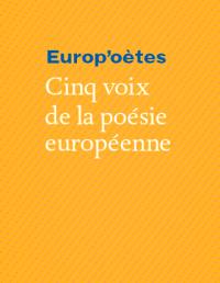 Europ'oétes : cinq voix de la poésie européenne