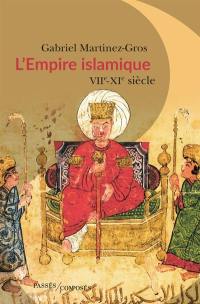 L'Empire islamique : VIIe-XIe siècle