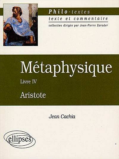 Métaphysique, Livre IV (les fondements de la science), Aristote
