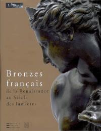 Bronzes français de la Renaissance au siècle des lumières