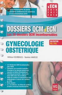 Gynécologie, obstétrique : les 30 dossiers QCM incontournables : iECN 2016-2017-2018