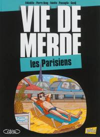 Vie de merde. Vol. 12. Les Parisiens