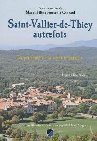 Saint-Vallier-de-Thiey autrefois : la primauté de la petite patrie