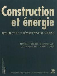 Construction et énergie : architecture et développement durable