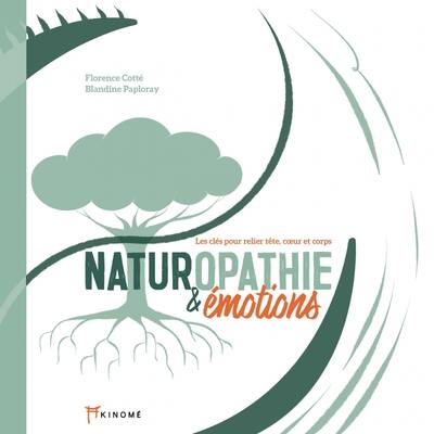 Naturopathie & émotions : les clés pour relier tête, coeur et corps