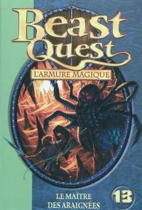 Beast quest. Vol. 13. L'armure magique : le maître des araignées