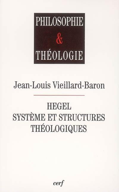 Hegel : système et structures théologiques