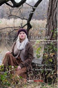 Les filles de Wakefield. Vol. 1. Carole-Anne