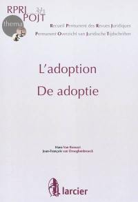 L'adoption. De adoptie