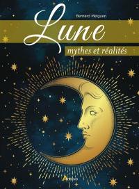 Lune : mythes et réalités