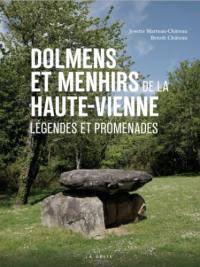 Dolmens et menhirs de la Haute-Vienne : légendes et promenades