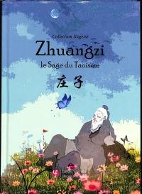 Zhuangzi : le sage du taoïsme
