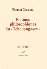 Fictions philosophiques du Tchouang-Tseu