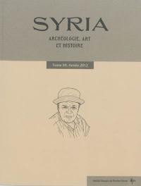 Syria : archéologie, art et histoire, n° 89 (2012)