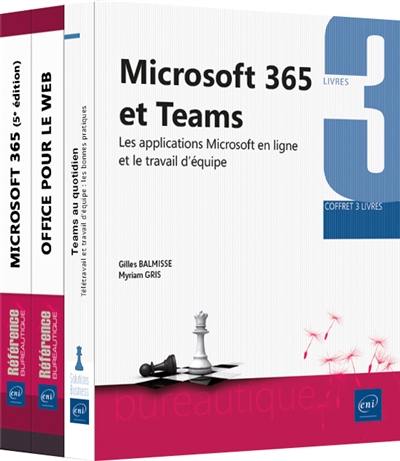Microsoft 365 et Teams : les applications Microsoft en ligne et le travail d'équipe : coffret 3 livres