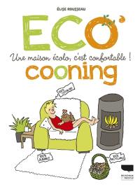 Eco'cooning : une maison écolo, c'est confortable !