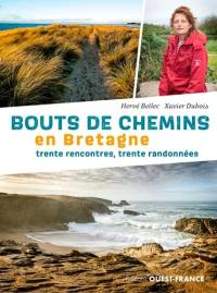 Bouts de chemins en Bretagne : trente rencontres, trente randonnées