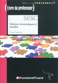 Sciences économiques et sociales, seconde d'exploration : livre du professeur