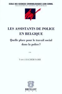 Les assistants de police en Belgique : quelle place pour le travail social dans la police ?