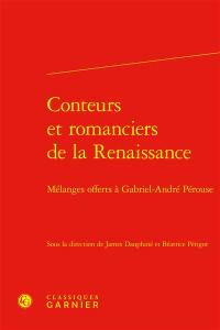 Conteurs et romanciers de la Renaissance : mélanges offerts à Gabriel-André Pérouse