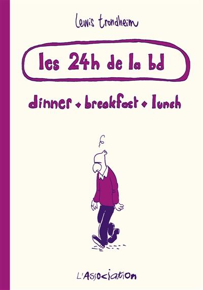 Les 24 h de la bd : dinner, breakfast, lunch