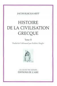 Histoire de la civilisation grecque. Vol. 2