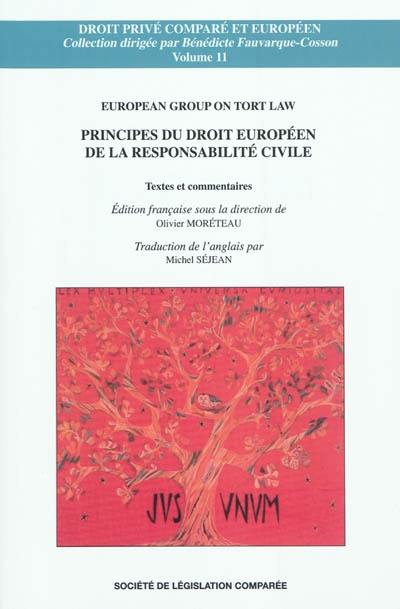 Principes du droit européen de la responsabilité civile : textes et commentaires