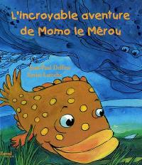 L'incroyable aventure de Momo-le-Mérou